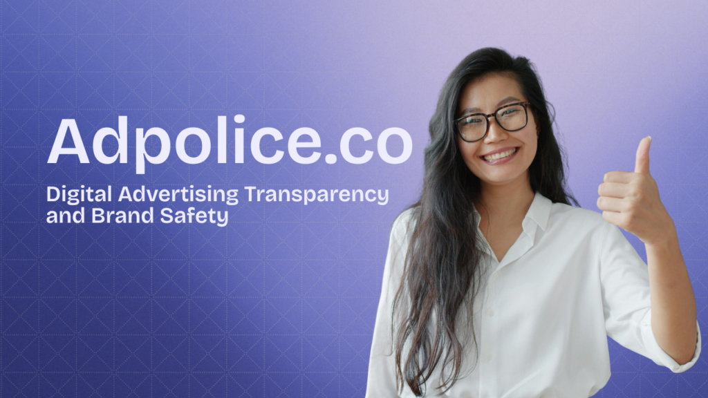 Adpolice.co: Ensuring Digital Advertising Transparency and Brand Safety Adpolice.co
