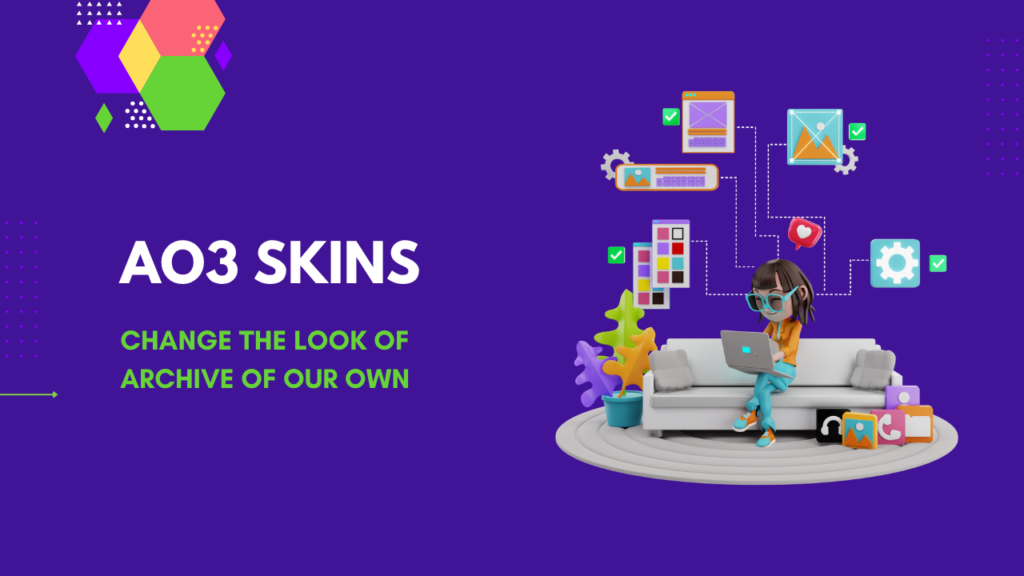 Ao3 Skins And How They Change The Way You Read AO3 Skins